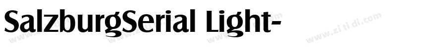 SalzburgSerial Light字体转换 SalzburgSerial Light字体转换